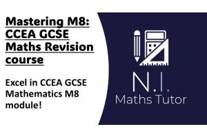 Mastering M8: CCEA GCSE Math Revision 