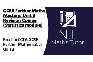 GCSE Further Maths Mastery: Unit 3: Revision Course (STATISTICS) 